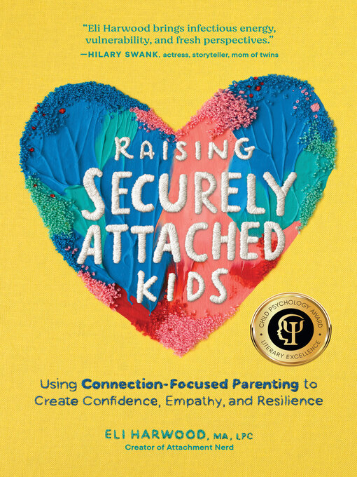 Title details for Raising Securely Attached Kids by Eli Harwood - Available